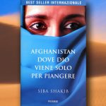 Afghanistan, dove Dio viene solo per piangere. Credo che le parole scelte dall'autrice come presentazione del suo libro siano assolutamente emblematiche.